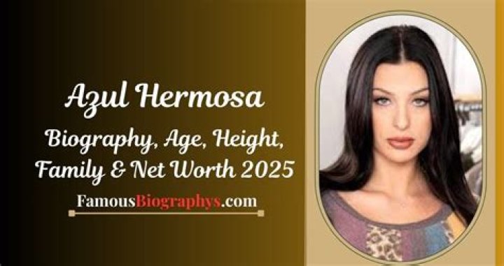 Azul Hermosa Biography, Wiki, Net Worth, Height, Age & More